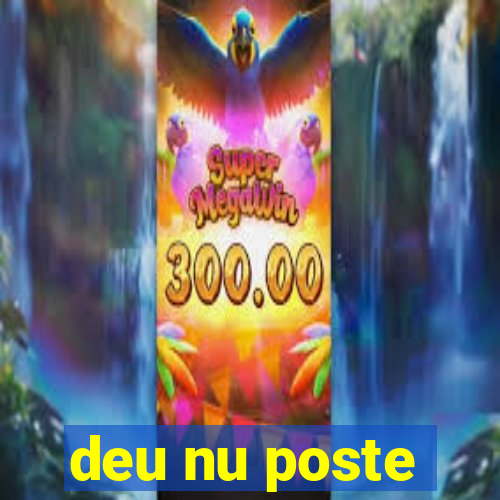 deu nu poste